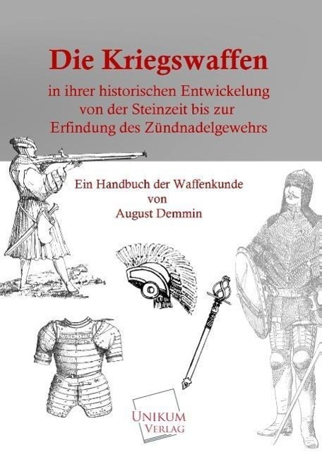 Cover: 9783845702643 | Die Kriegswaffen | August Demmin | Taschenbuch | Paperback | 640 S.
