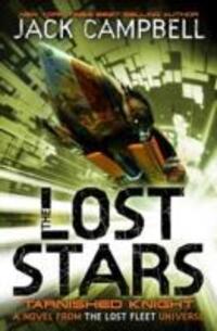 Cover: 9780857689238 | The Lost Stars - Tarnished Knight (Book 1) | Jack Campbell | Buch