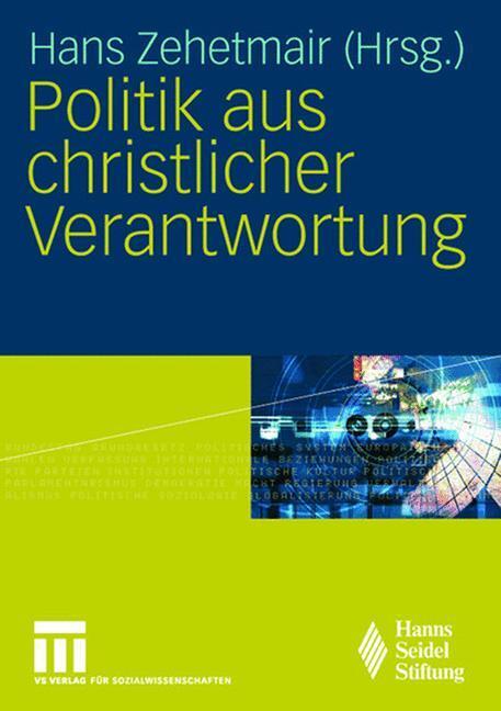 Cover: 9783531154916 | Politik aus christlicher Verantwortung | Hans Zehetmair | Taschenbuch