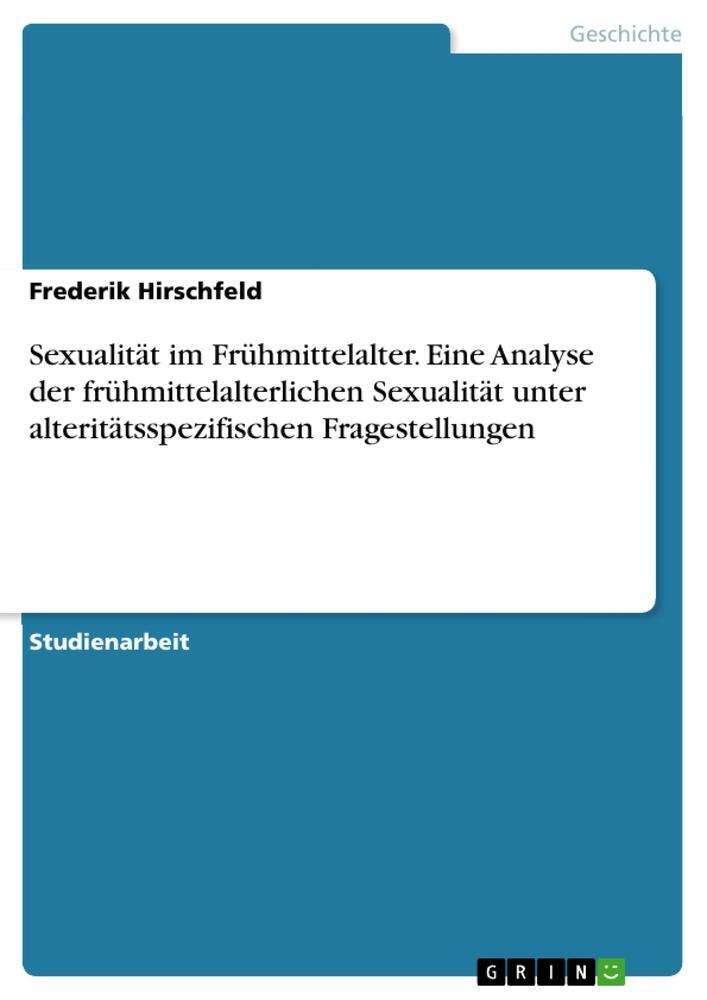 Cover: 9783668973480 | Sexualität im Frühmittelalter. Eine Analyse der...