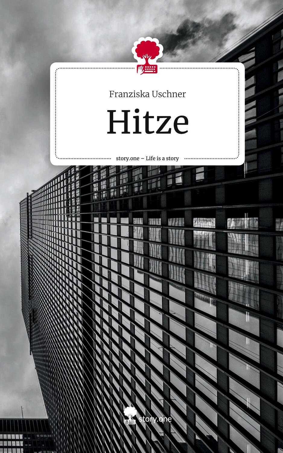 Cover: 9783711545565 | Hitze. Life is a Story - story.one | Franziska Uschner | Buch | 72 S.