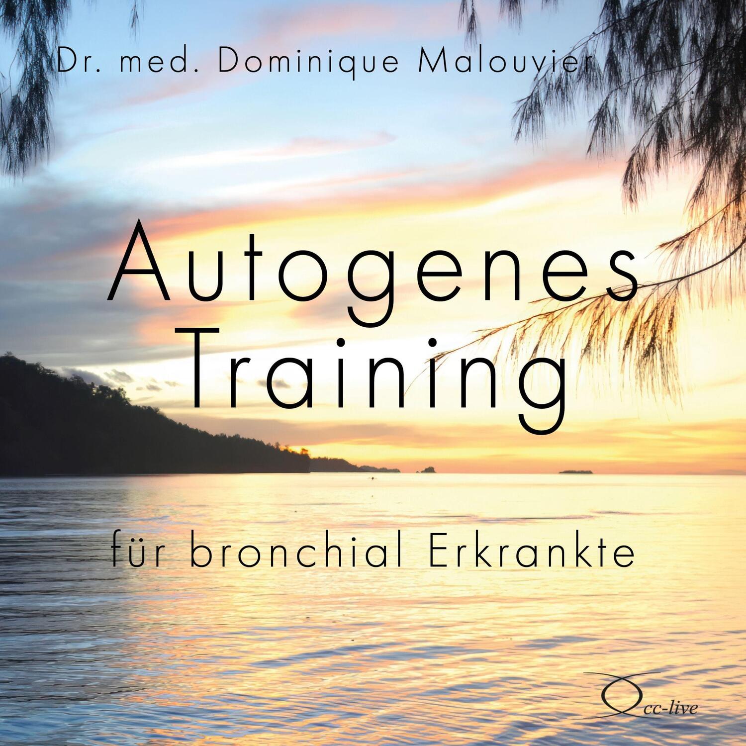 Cover: 9783956164545 | Autogenes Training für bronchial Erkrankte | Dominique Malouvier | CD