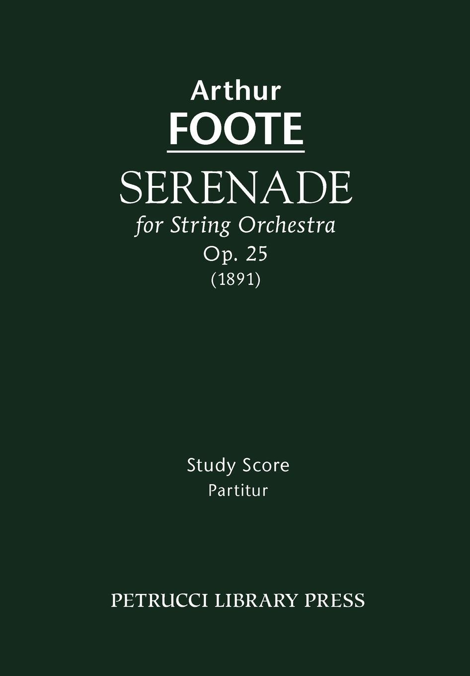 Cover: 9781932419900 | Serenade for String Orchestra, Op.25 | Study score | Arthur Foote