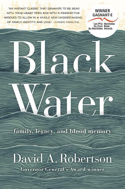 Cover: 9781443457781 | Black Water | Family, Legacy, and Blood Memory | David A. Robertson