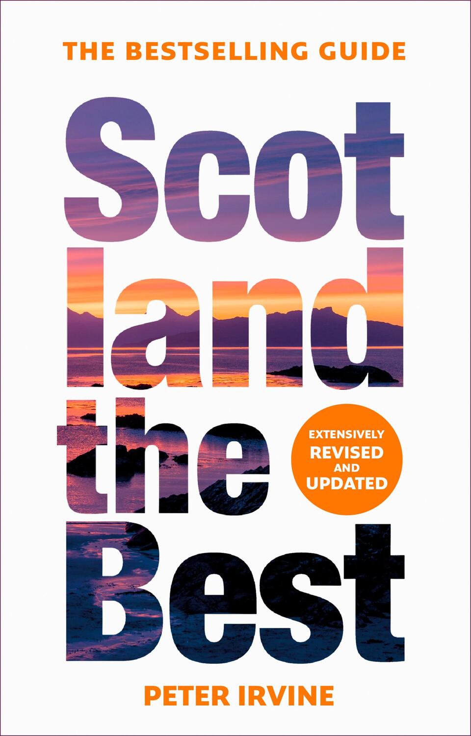 Cover: 9780008508067 | Scotland The Best | The Bestselling Guide | Peter Irvine (u. a.)