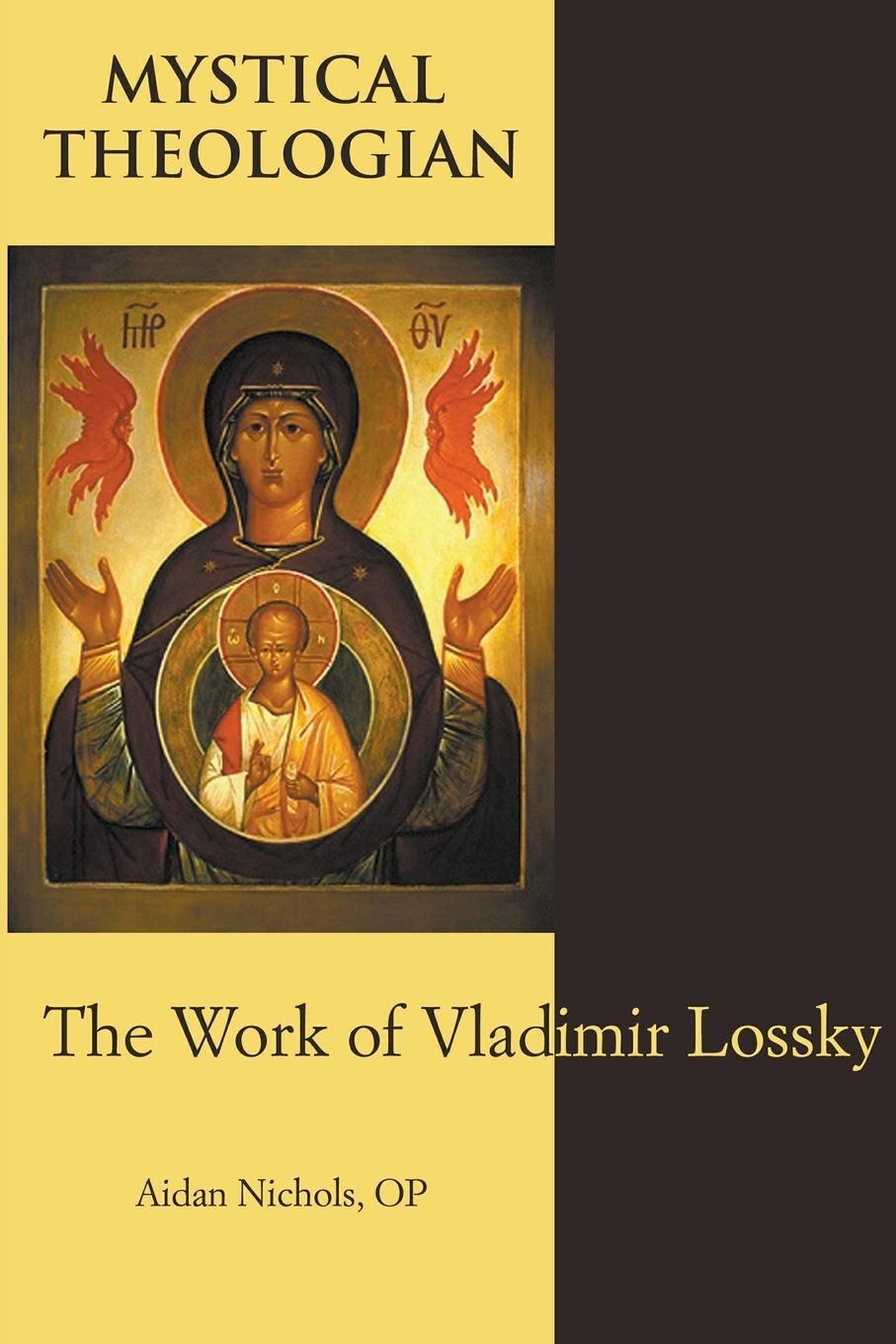 Cover: 9780852449042 | Mystical Theologian | The Work of Vladimir Lossky | Aidan Nichols Op