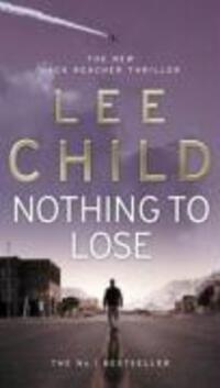 Cover: 9780553818116 | Nothing to Lose | Lee Child | Taschenbuch | Jack Reacher (englisch)