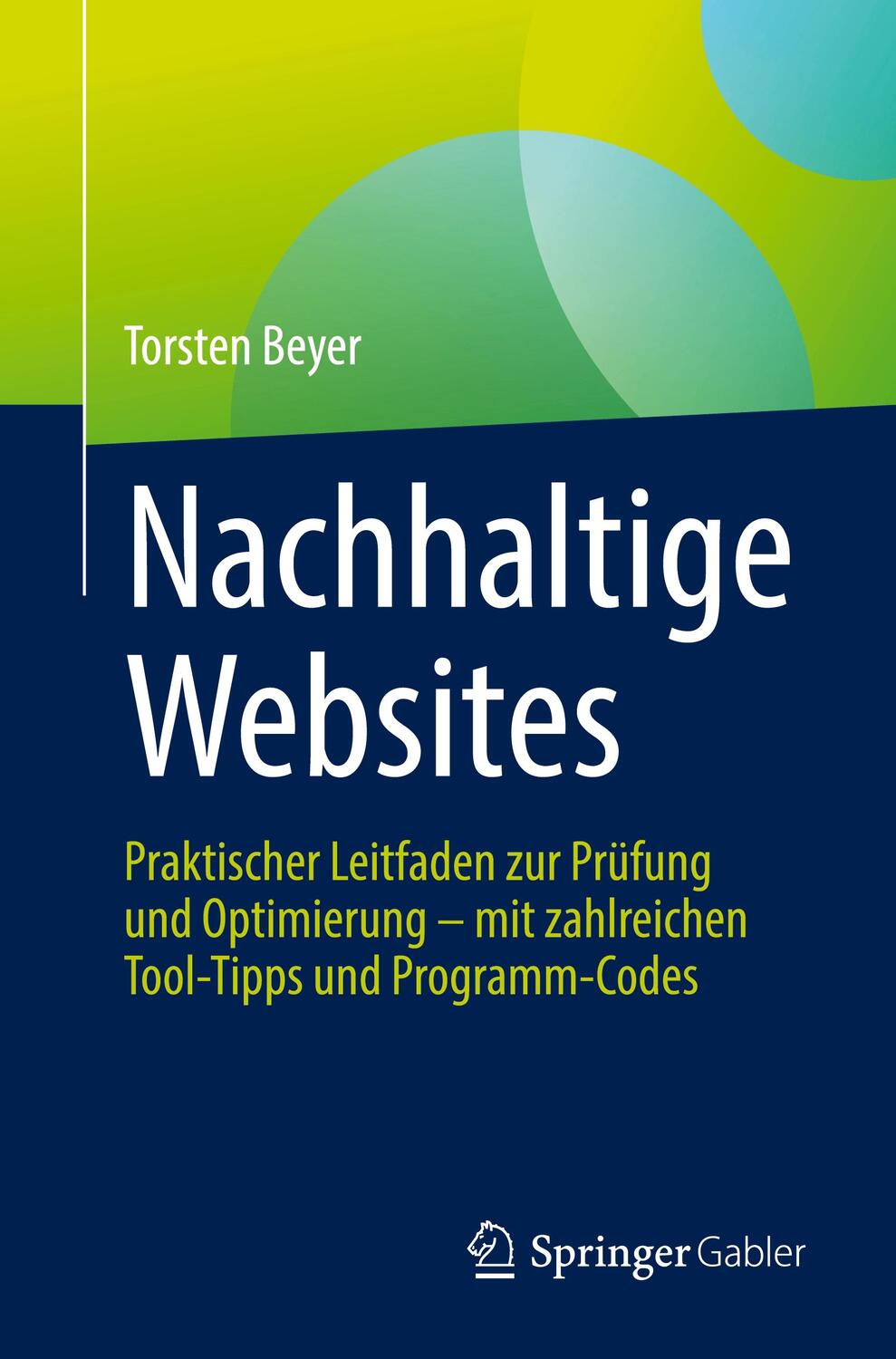 Cover: 9783658410926 | Nachhaltige Websites | Torsten Beyer | Taschenbuch | Paperback | 2023