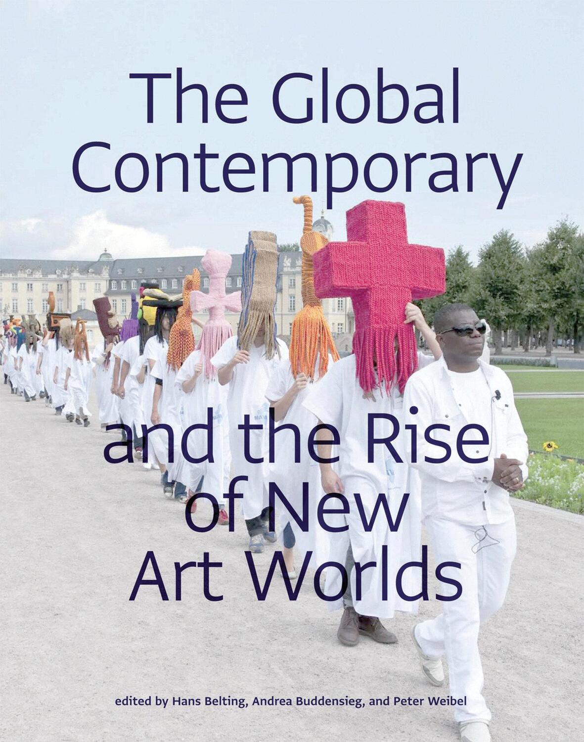 Cover: 9780262518345 | The Global Contemporary and the Rise of New Art Worlds | Taschenbuch
