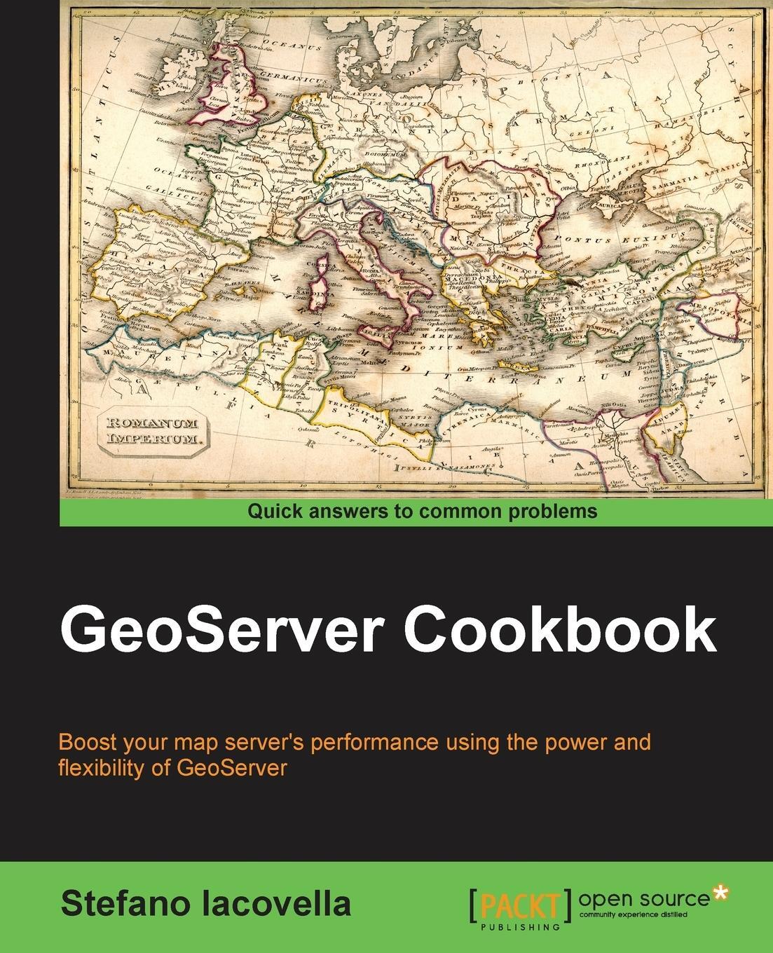 Cover: 9781783289615 | GeoServer Cookbook | Stefano Iacovella | Taschenbuch | Paperback