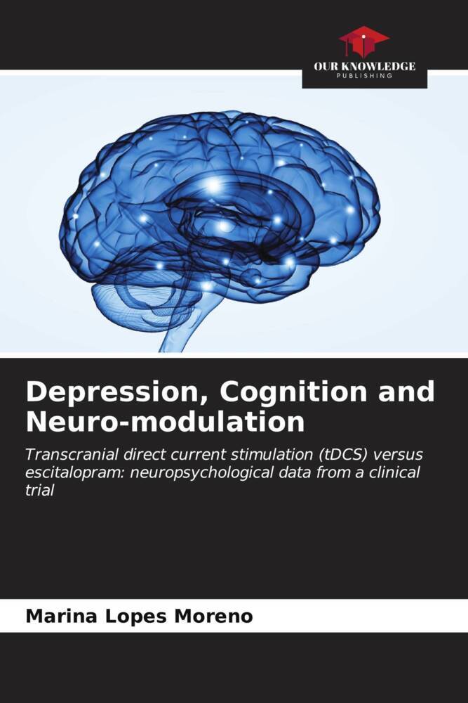 Cover: 9786206873365 | Depression, Cognition and Neuro-modulation | Marina Lopes Moreno