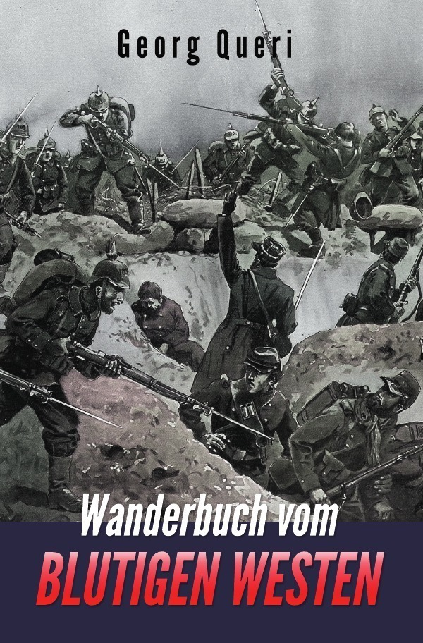Cover: 9783750296862 | Wanderbuch vom blutigen Westen | Georg Queri | Taschenbuch | 216 S.