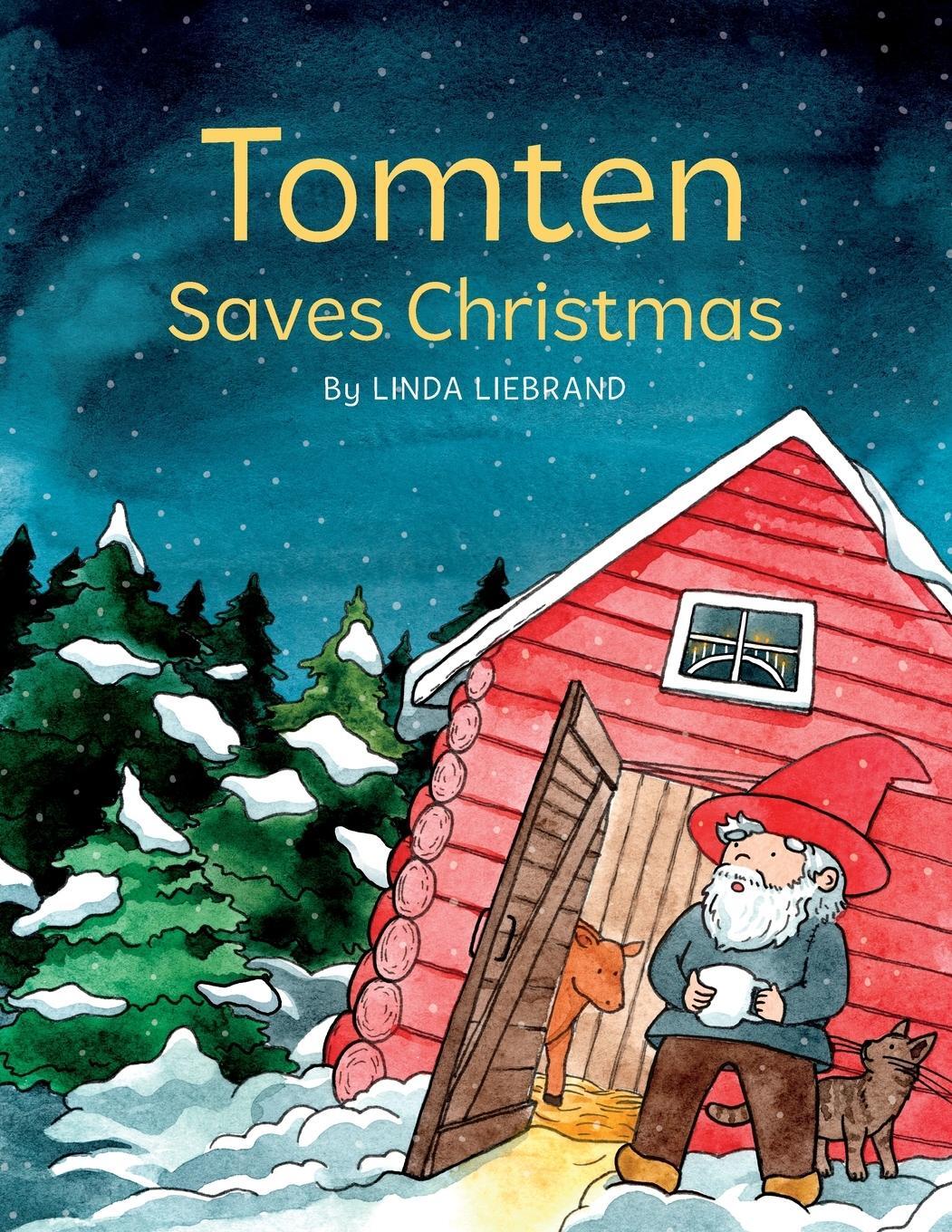 Cover: 9781913382032 | Tomten Saves Christmas | A Swedish Christmas tale | Linda Liebrand