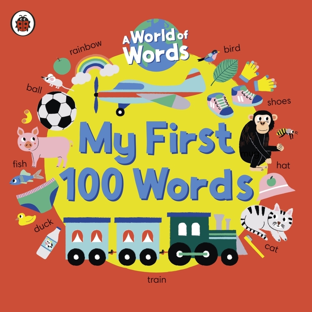 Cover: 9780241548998 | My First 100 Words | A World of Words | Buch | Papp-Bilderbuch | 2022