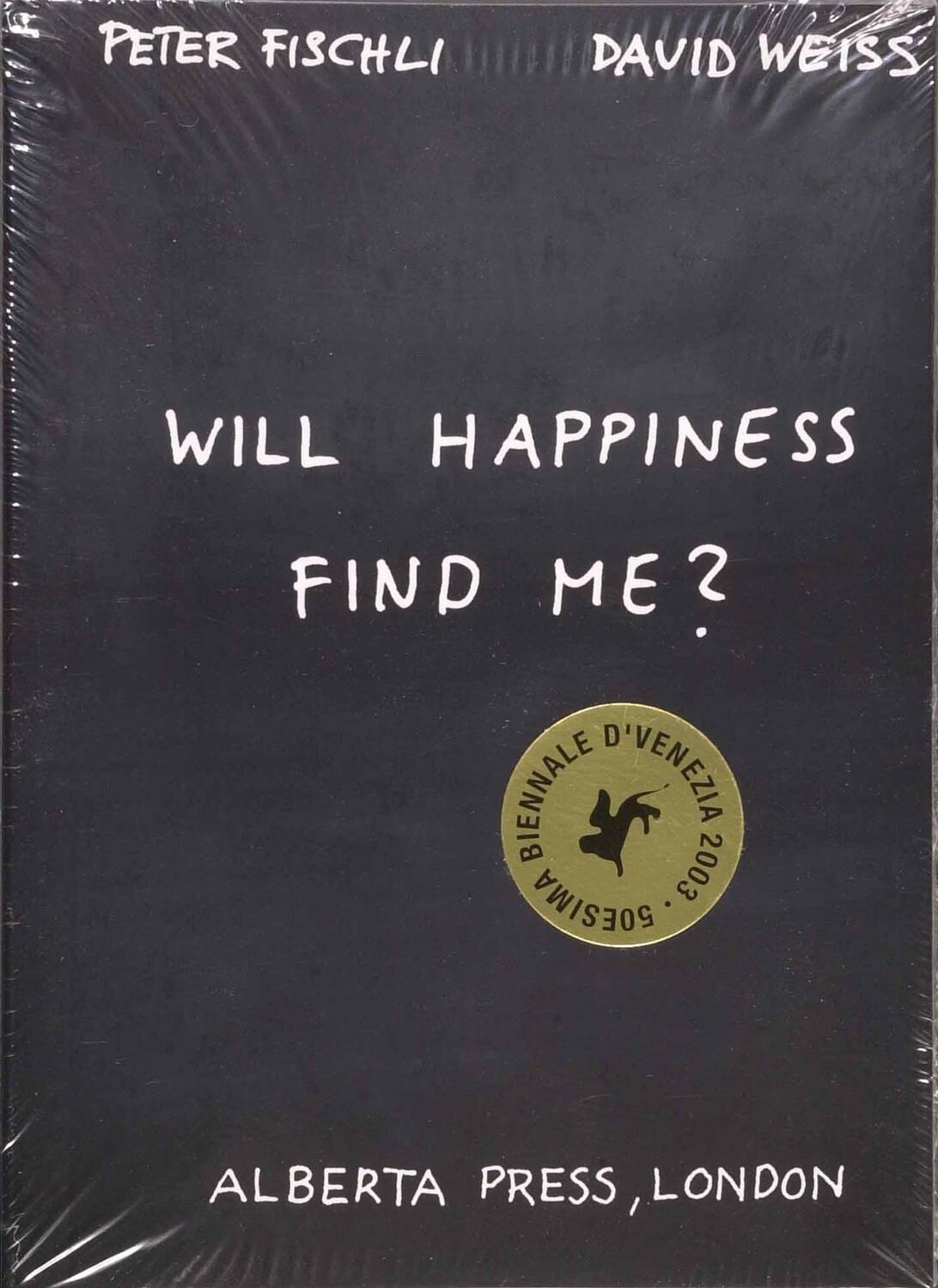 Cover: 9783883757230 | Will happiness find me? | Artist' Book | Peter Fischli (u. a.) | Buch