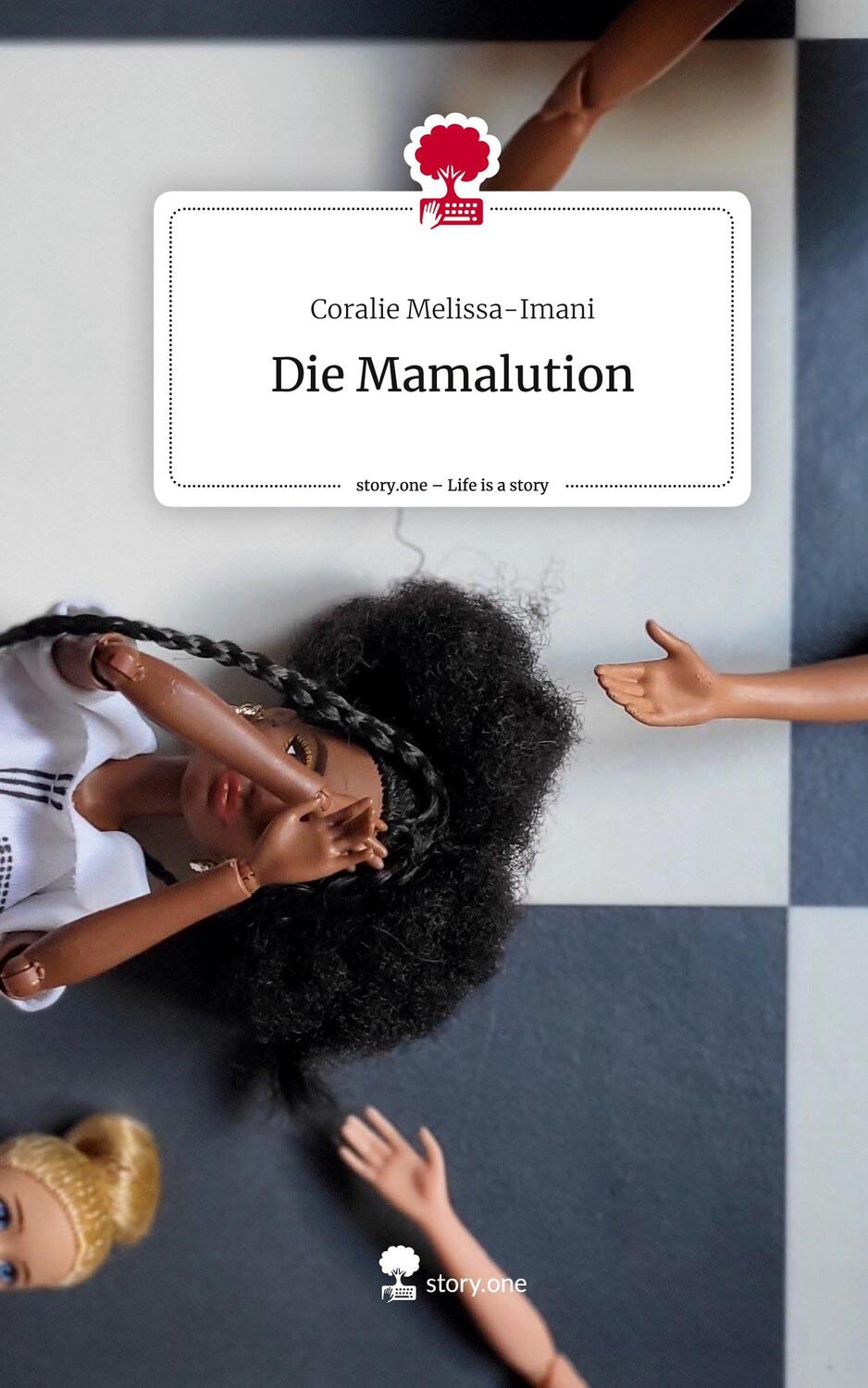 Cover: 9783710855931 | Die Mamalution. Life is a Story - story.one | Coralie Melissa-Imani