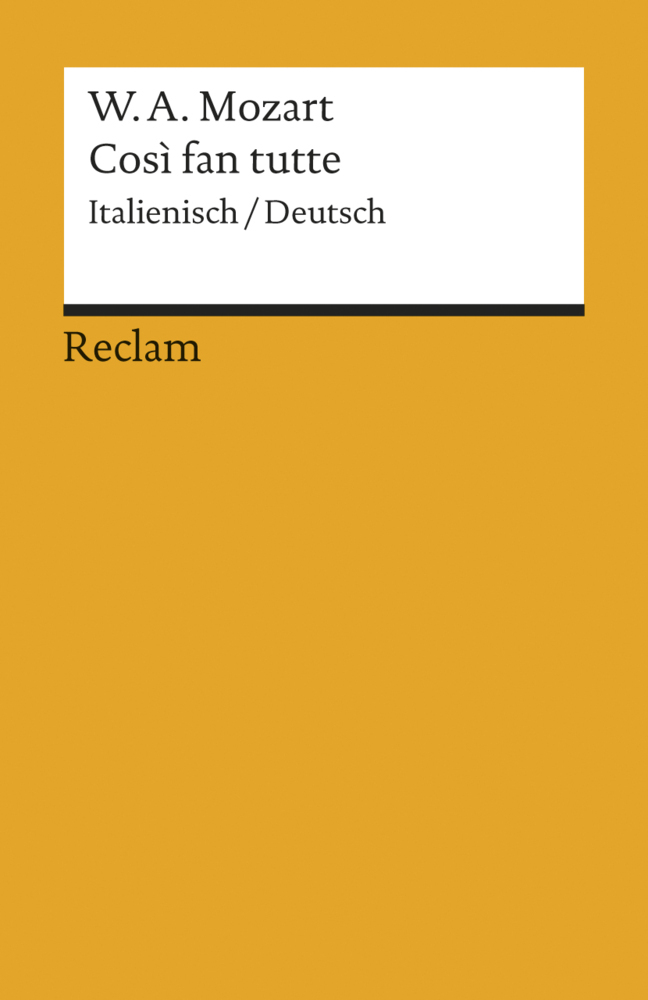 Cover: 9783150086858 | Cosi fan tutte. Textbuch. Italienisch/Deutsch | Mozart | Taschenbuch