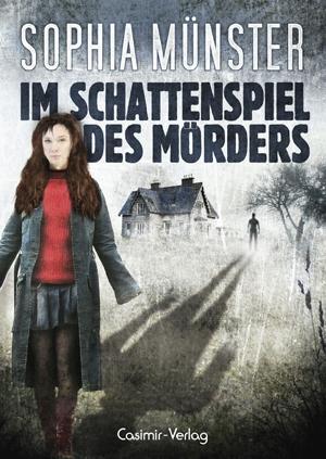 Cover: 9783940877192 | Im Schattenspiel des Mörders | Sophia Münster | Taschenbuch | Deutsch
