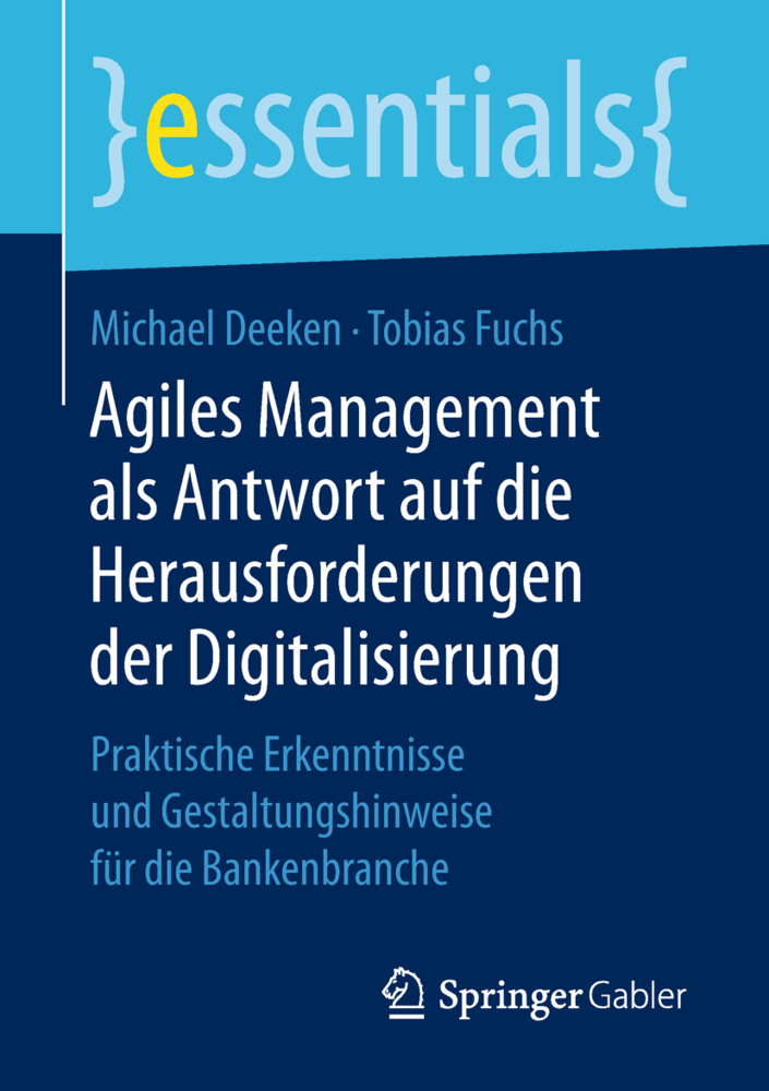 Cover: 9783658227050 | Agiles Management als Antwort auf die Herausforderungen der...