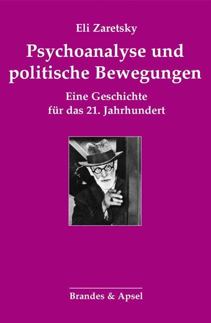 Cover: 9783955583088 | Psychoanalyse und politische Bewegungen | Eli Zaretsky | Taschenbuch