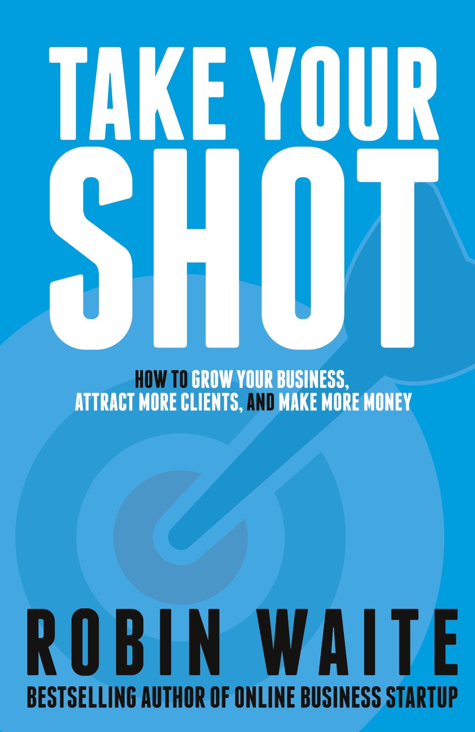 Cover: 9780995776807 | Take Your Shot | Robin Waite | Taschenbuch | Englisch | 2017