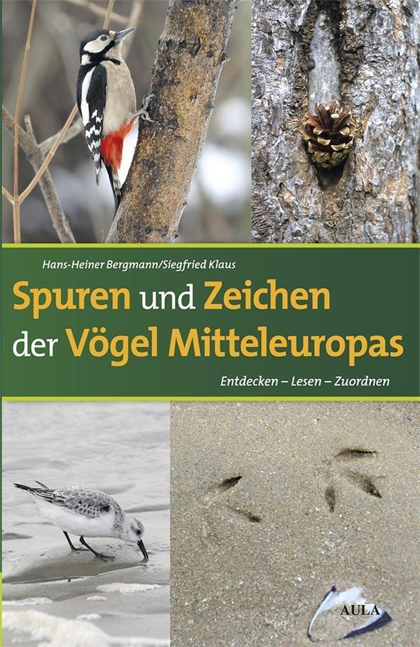 Cover: 9783891047910 | Spuren und Zeichen der Vögel Mitteleuropas | Bergmann (u. a.) | Buch