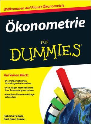 Cover: 9783527709892 | Ökonometrie für Dummies | Roberto Pedace (u. a.) | Taschenbuch | 2015