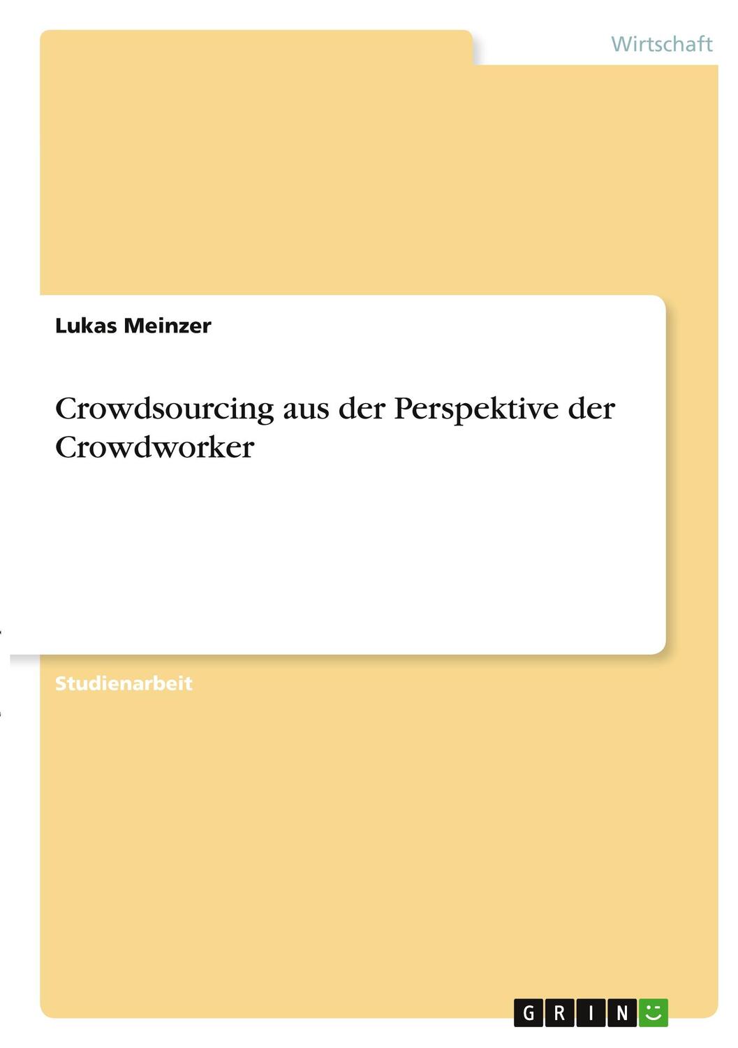 Cover: 9783346371980 | Crowdsourcing aus der Perspektive der Crowdworker | Lukas Meinzer