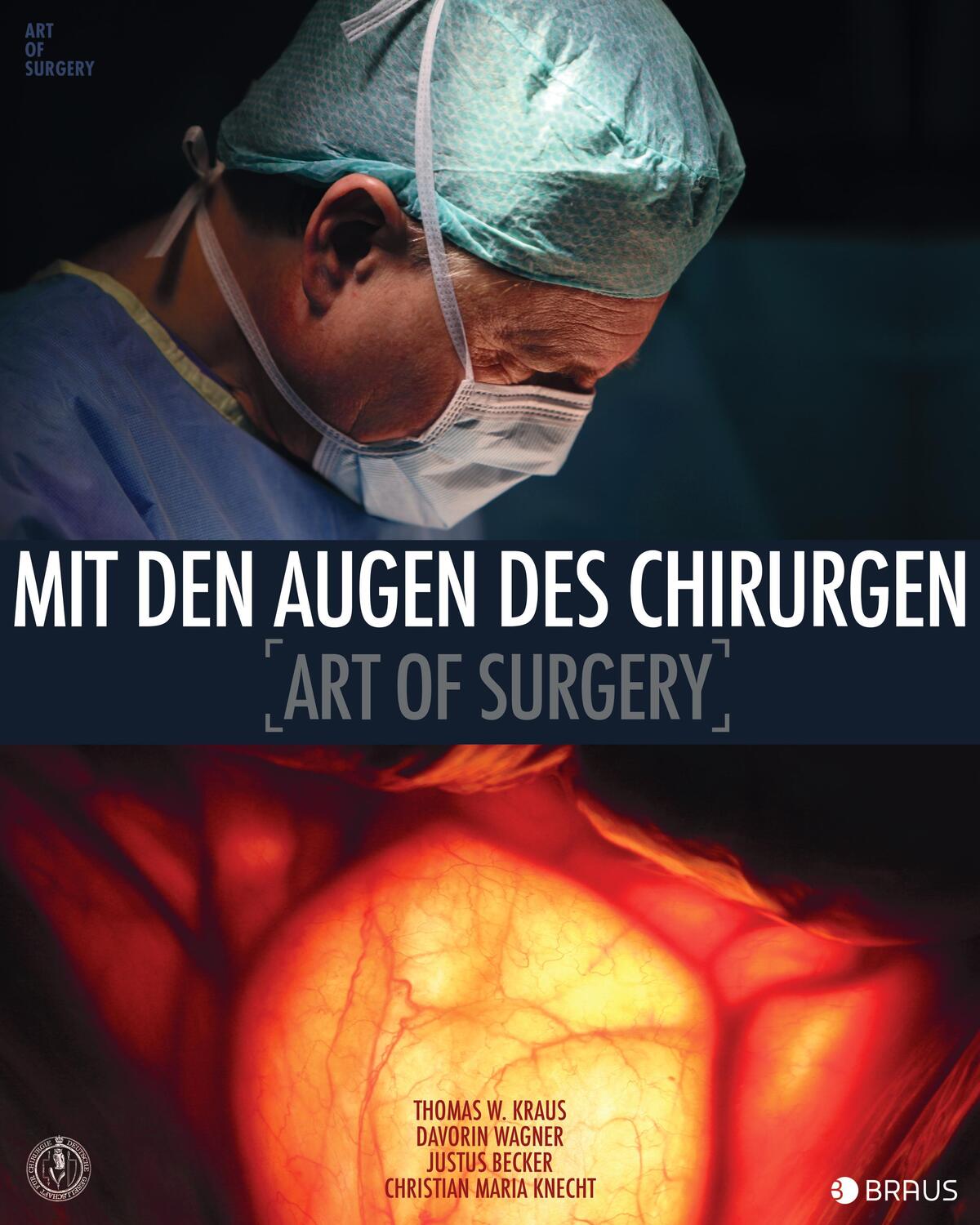 Cover: 9783862281916 | Mit den Augen des Chirurgen | Art of Surgery | Thomas W. Kraus | Buch