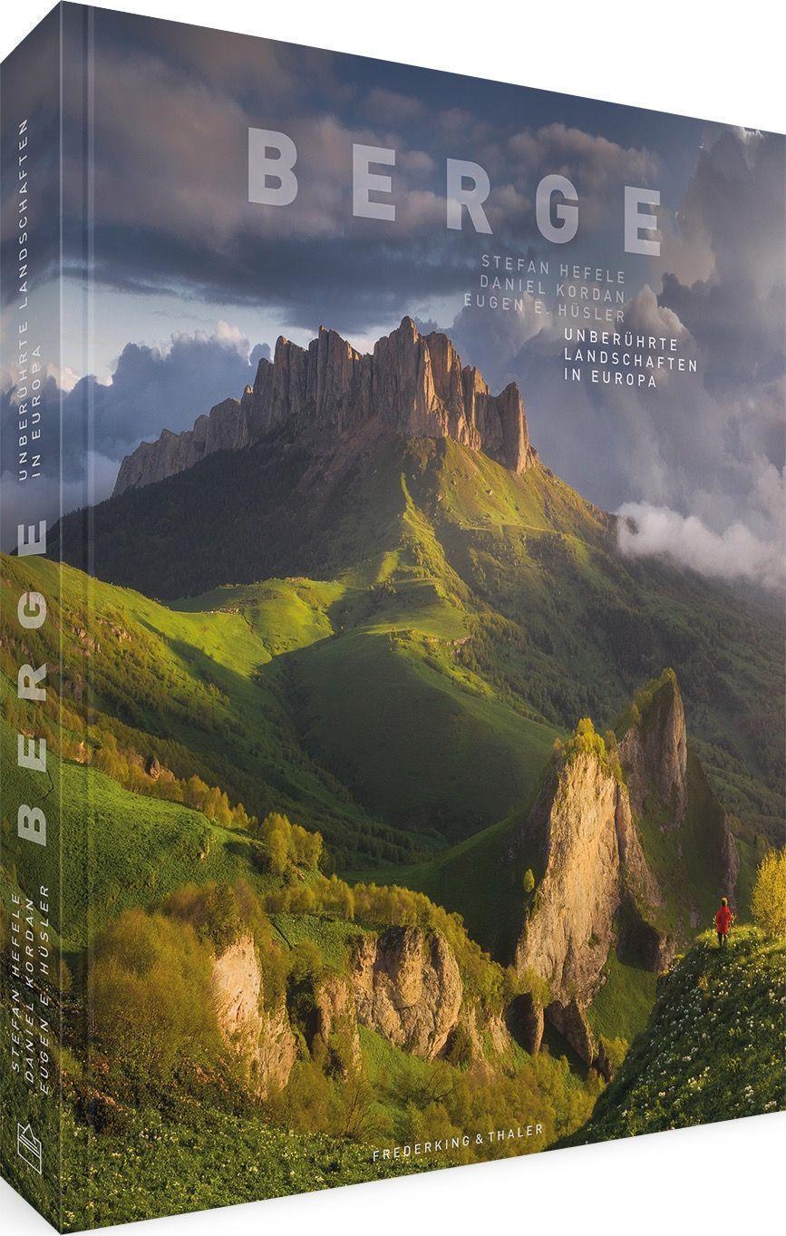 Cover: 9783954164042 | Berge | Unberührte Landschaften in Europa | Eugen E. Hüsler | Buch