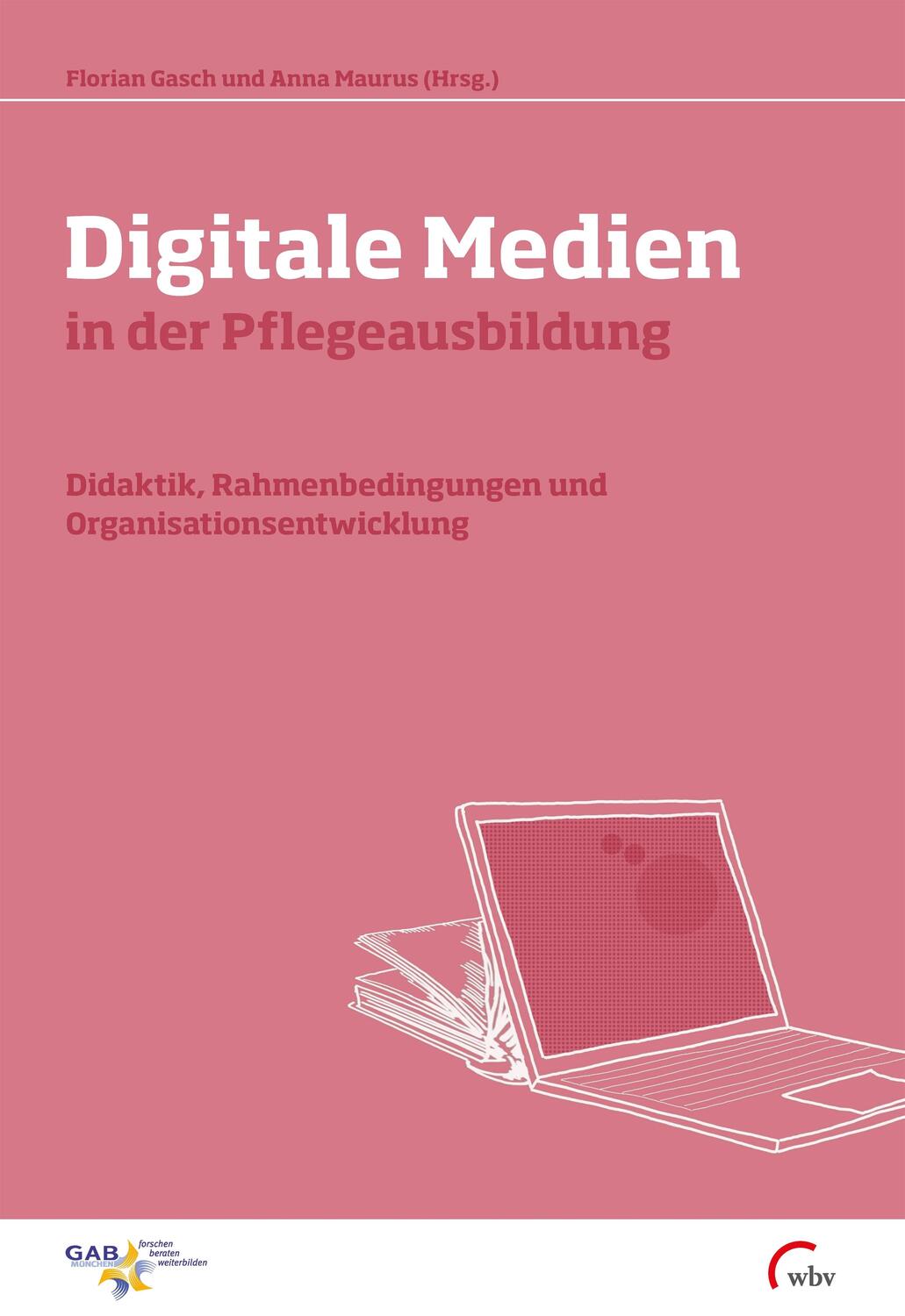 Cover: 9783763960637 | Digitale Medien in der Pflegeausbildung | Florian Gasch (u. a.) | Buch