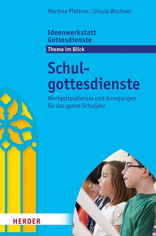 Cover: 9783451410420 | Schulgottesdienste | Ursula Wochner (u. a.) | Taschenbuch | 128 S.