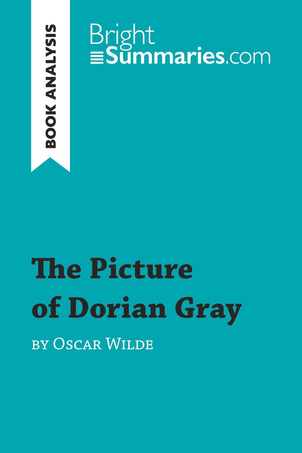 Cover: 9782806273703 | The Picture of Dorian Gray by Oscar Wilde (Book Analysis) | Summaries