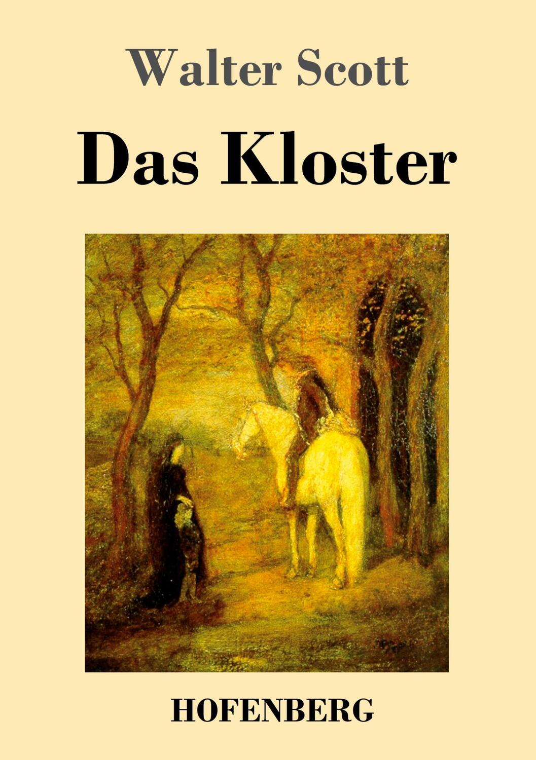 Cover: 9783743727229 | Das Kloster | Walter Scott | Taschenbuch | Hofenberg
