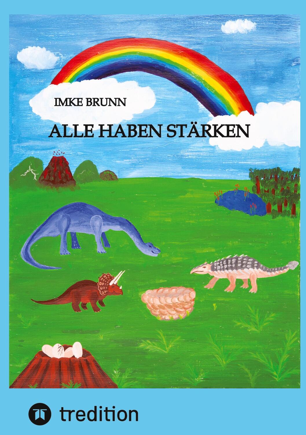 Cover: 9783347985421 | Alle haben Stärken | Kleine Dinos lernen die Vielfalt der Welt kennen