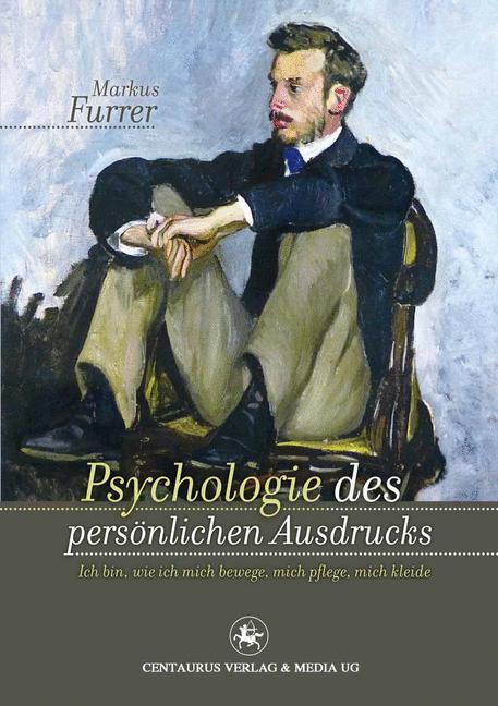 Cover: 9783862262328 | Psychologie des persönlichen Ausdrucks | Markus Furrer | Taschenbuch