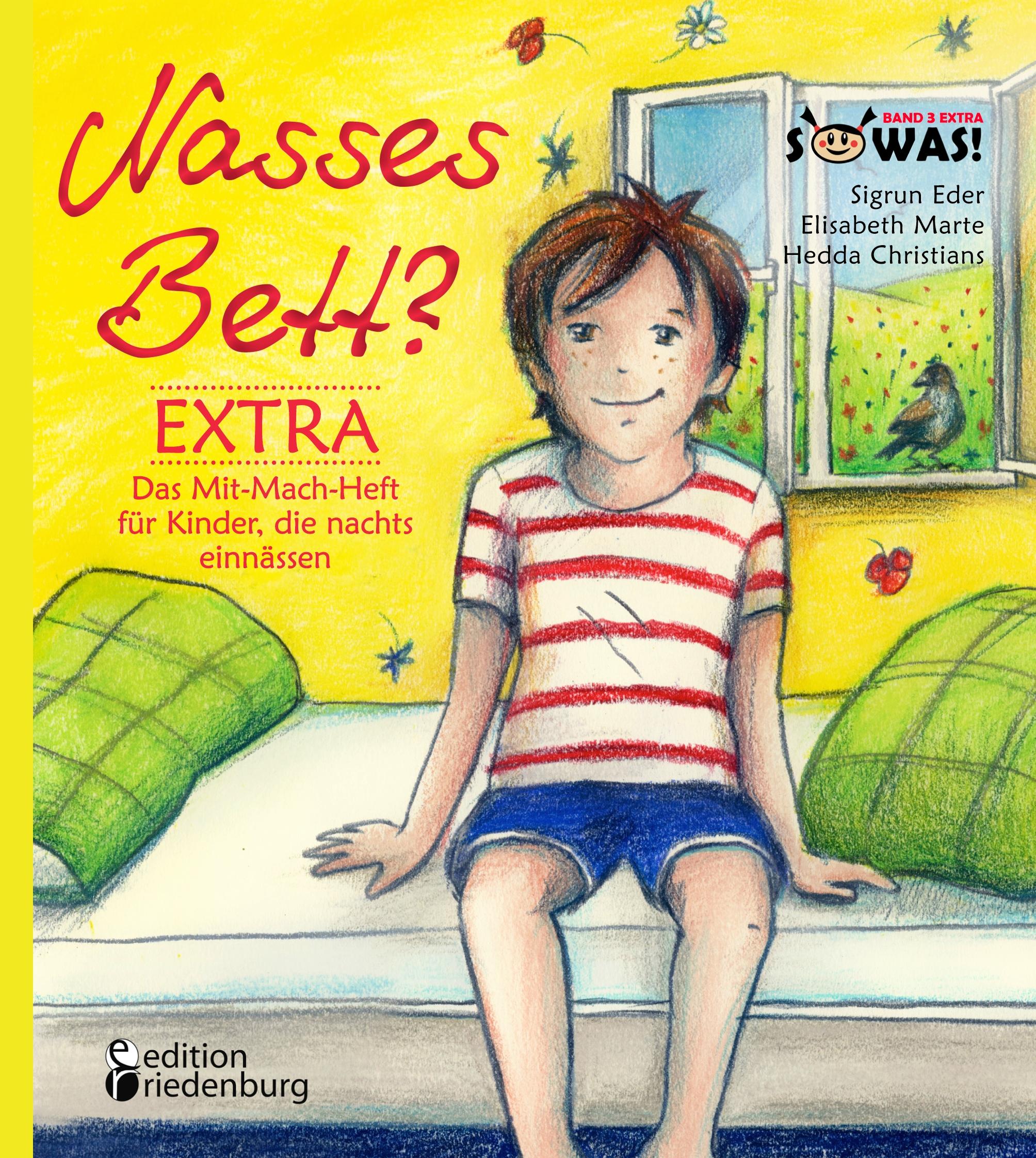 Cover: 9783902943200 | Nasses Bett? EXTRA - Das Mit-Mach-Heft für Kinder, die nachts...