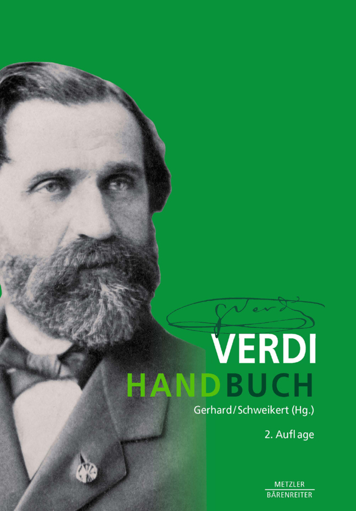 Cover: 9783476023773 | Verdi-Handbuch | Anselm Gerhard (u. a.) | Buch | 2013 | Bärenreiter