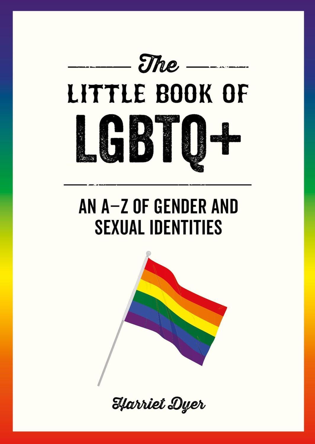 Cover: 9781787839748 | The Little Book of LGBTQ+ | An A-Z of Gender and Sexual Identities