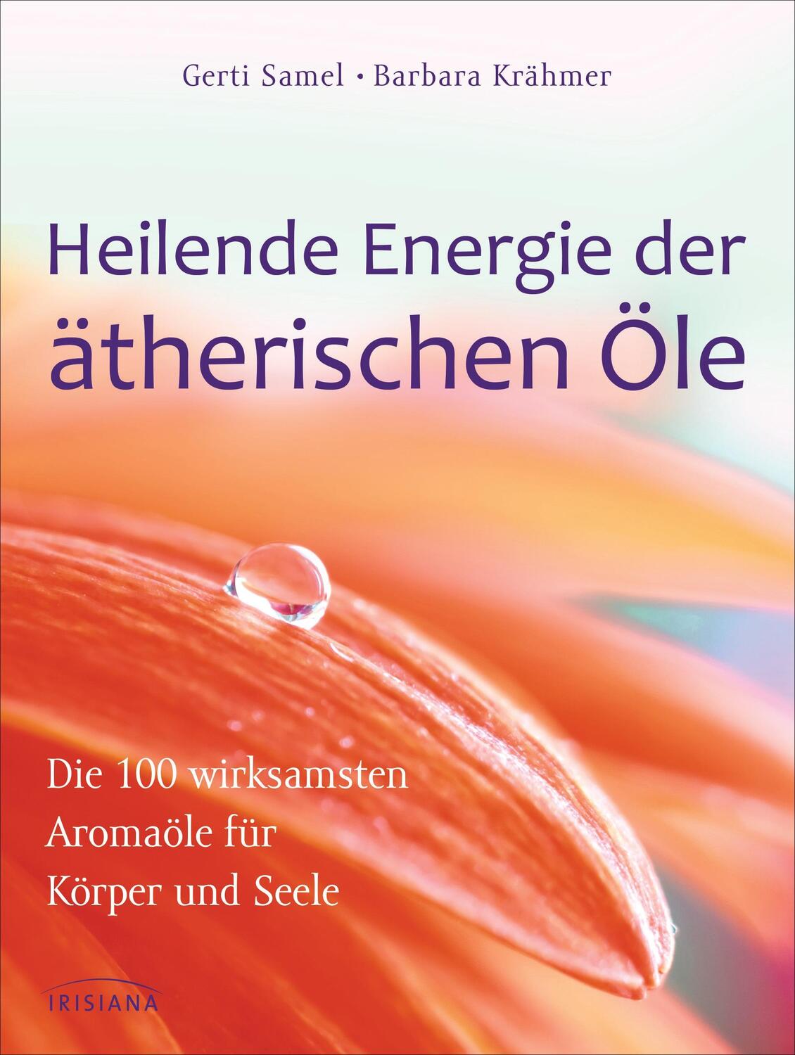 Cover: 9783424151947 | Heilende Energie der ätherischen Öle | Gerti Samel (u. a.) | Buch