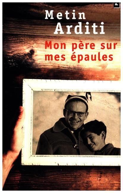 Cover: 9782757870280 | Mon père sur mes épaules | Metin Arditi | Taschenbuch | Französisch