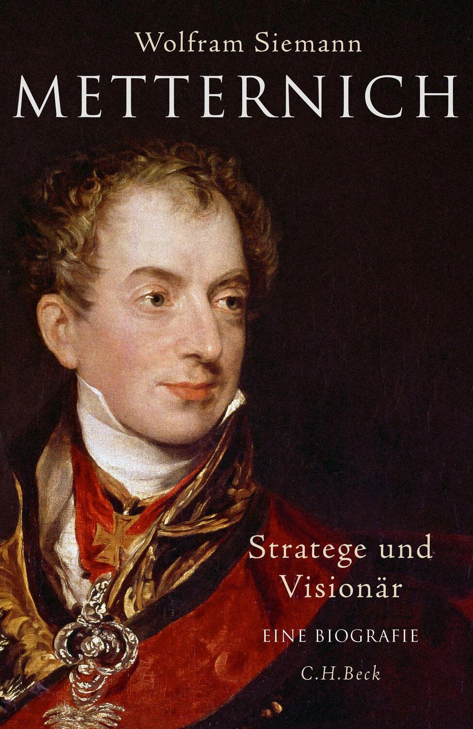 Cover: 9783406683862 | Metternich | Stratege und Visionär | Wolfram Siemann | Buch | Deutsch