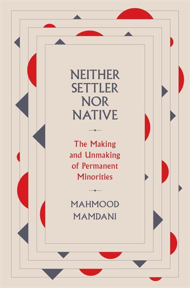 Cover: 9780674987326 | Neither Settler nor Native | Mahmood Mamdani | Buch | Gebunden | 2020