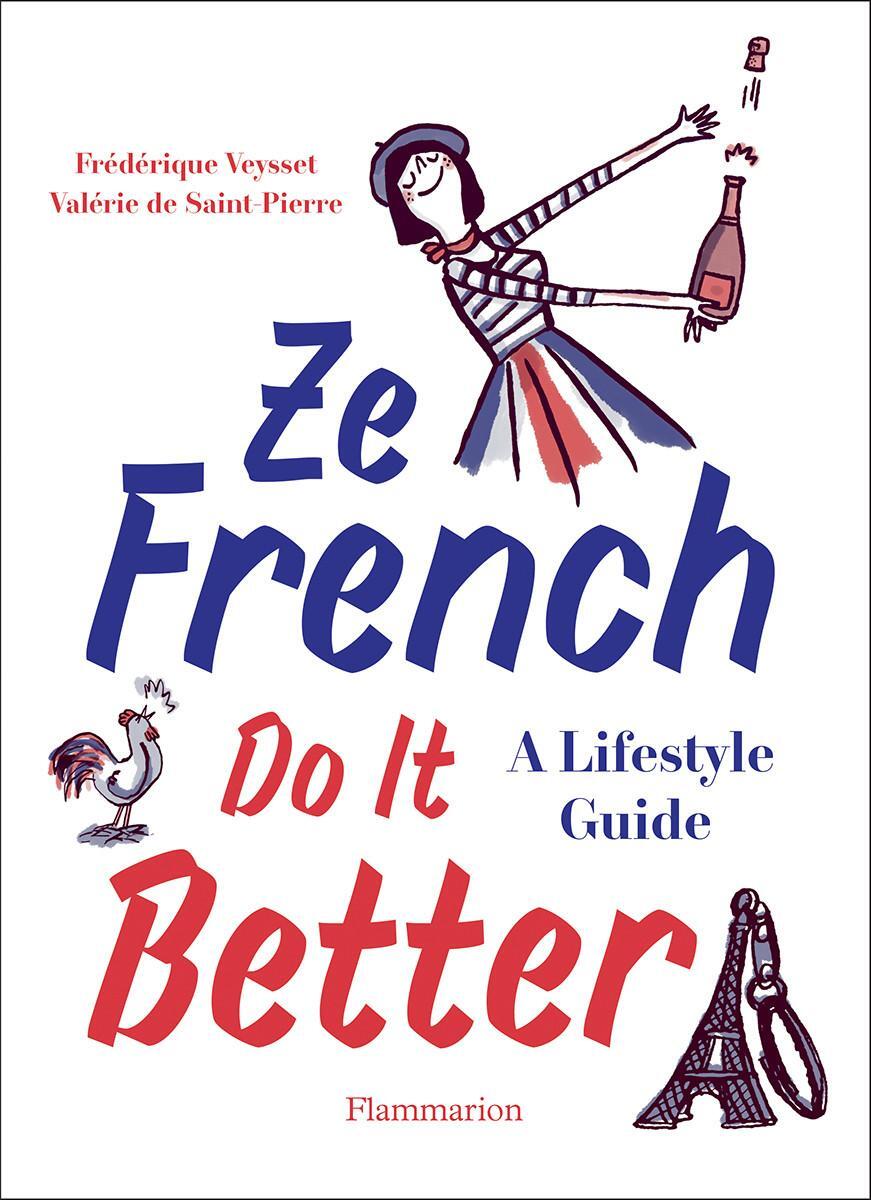 Cover: 9782080203717 | Ze French Do it Better | A Lifestyle Guide | Pierre (u. a.) | Buch