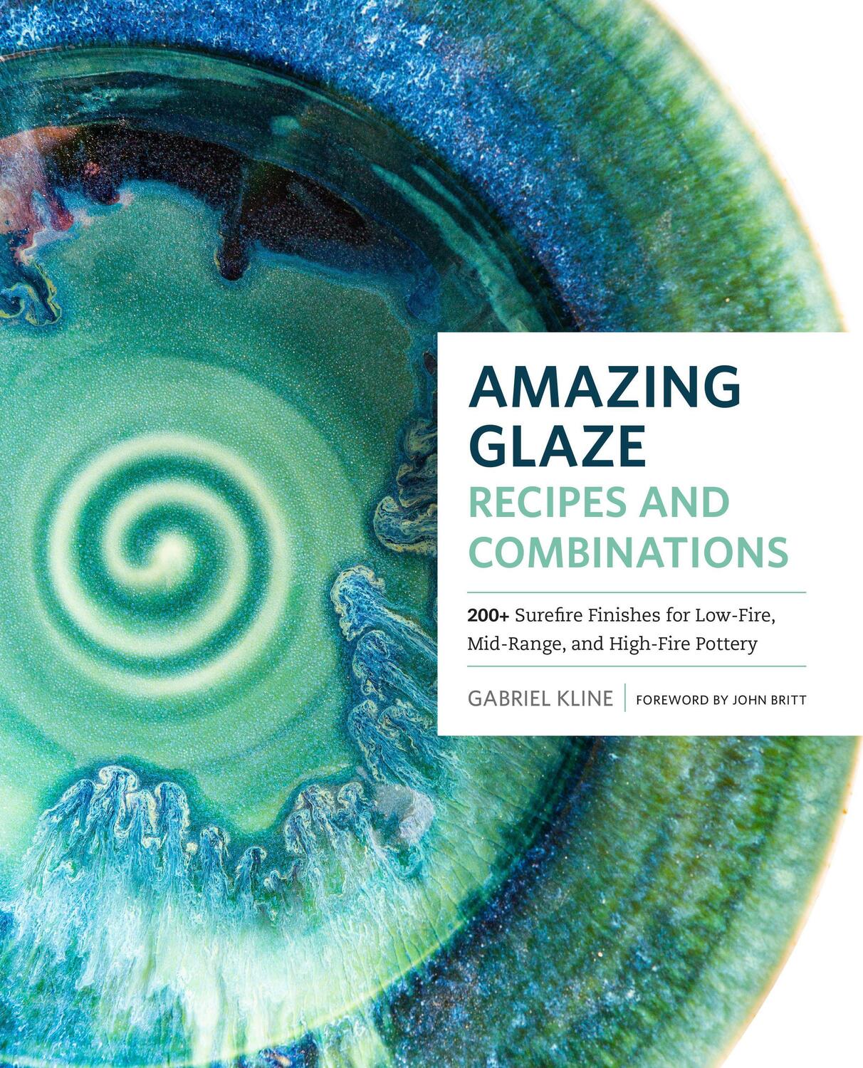 Cover: 9781589239807 | Amazing Glaze Recipes and Combinations: 200+ Surefire Finishes for...