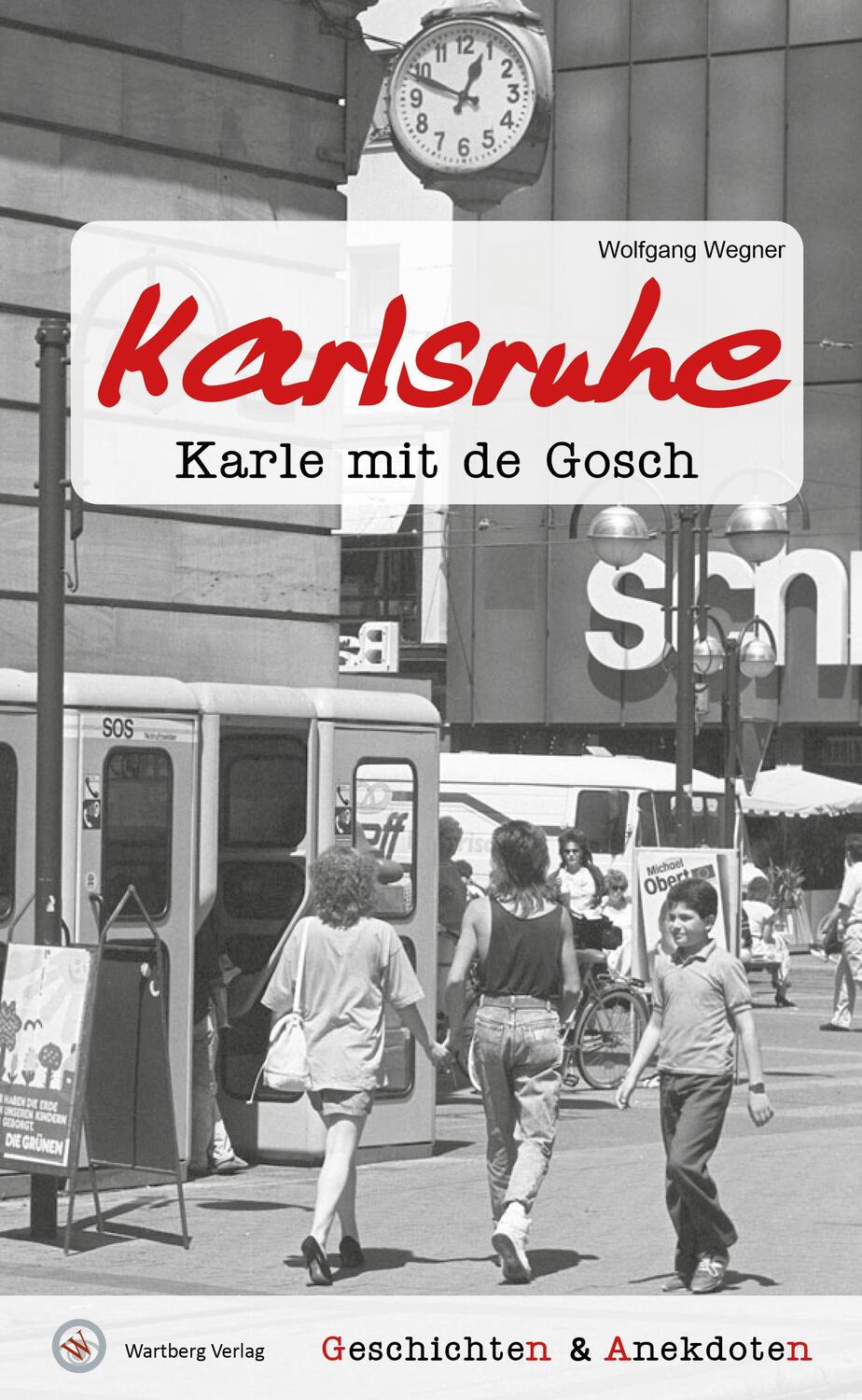 Cover: 9783831333745 | Geschichten und Anekdoten aus Karlsruhe | Karle mit de Gosch | Wegner