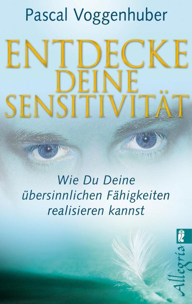 Cover: 9783548746043 | Entdecke deine Sensitivität | Pascal Voggenhuber | Taschenbuch | 2013