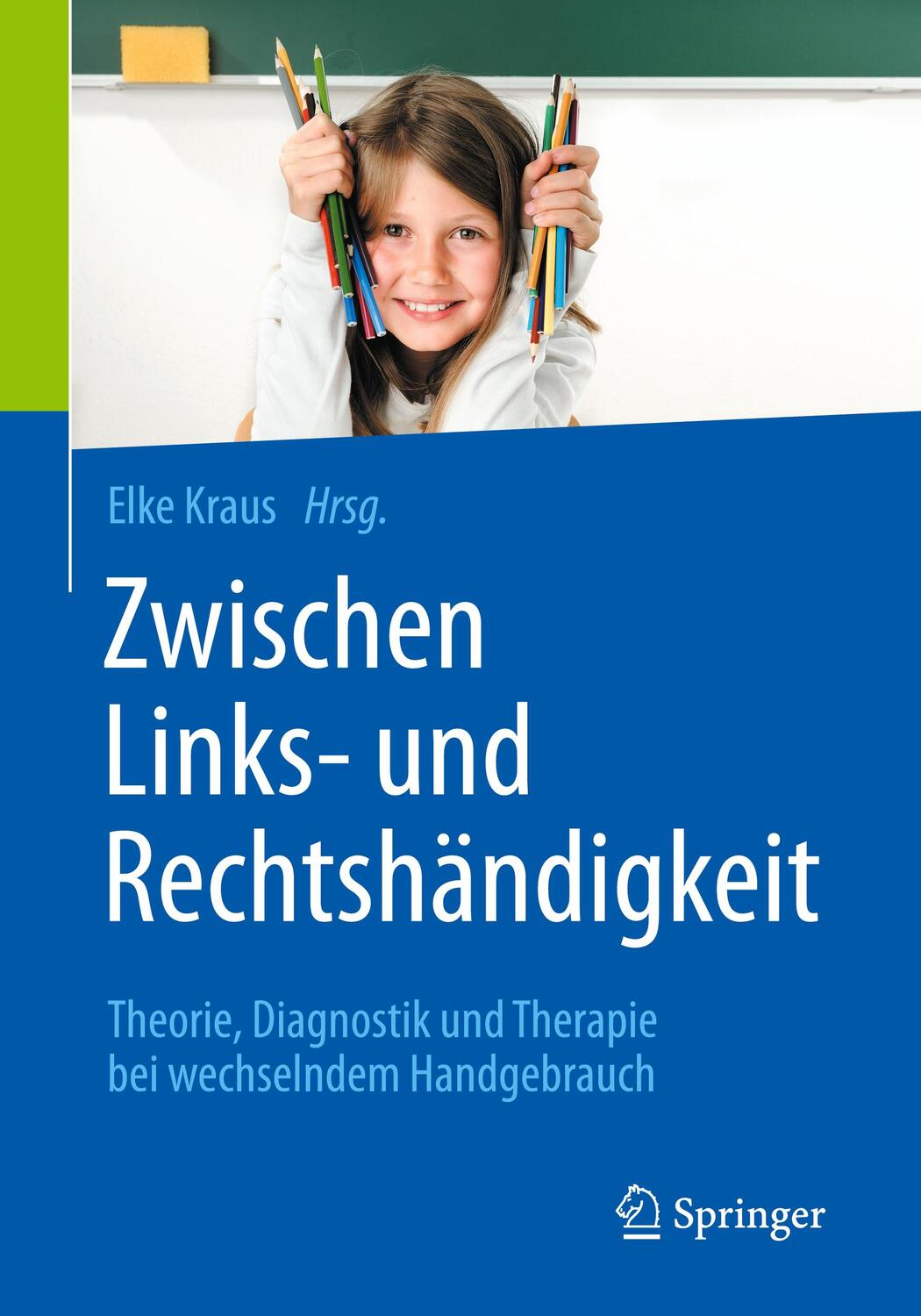 Cover: 9783662577226 | Zwischen Links- und Rechtshändigkeit | Elke Kraus | Taschenbuch | XIX