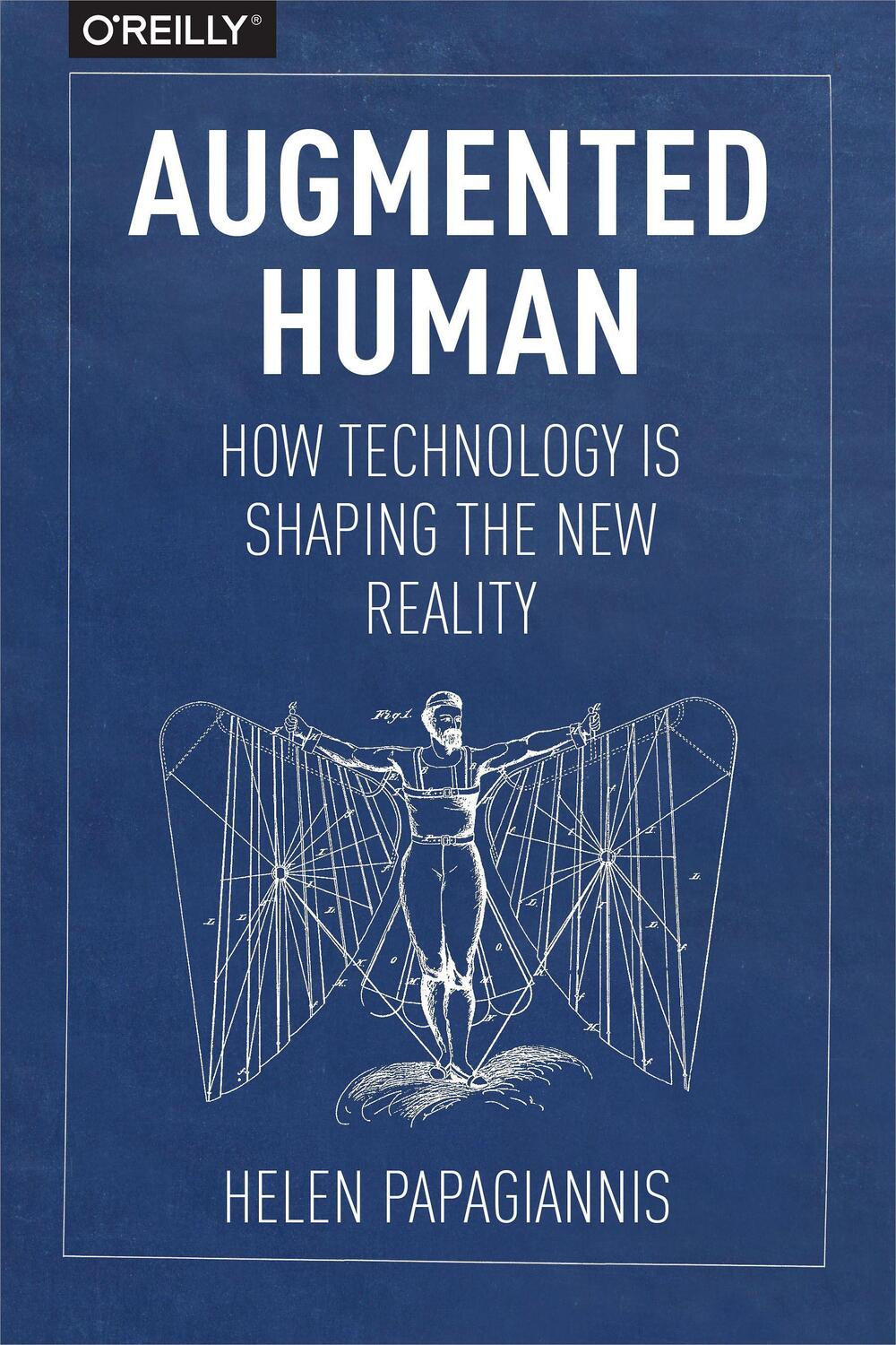 Cover: 9781491928325 | Augmented Human: How Technology Is Shaping the New Reality | Buch