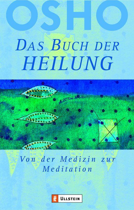 Cover: 9783548742137 | Das Buch der Heilung | Von der Medizin zur Meditation | Osho | Buch